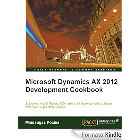 Microsoft Dynamics AX 2012 Development Cookbook