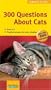 300 Questions About Cats (Compass Guides)