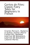 Contes de Fées: Classic Fairy Tales for Beginners in French