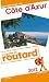 Guide du Routard C�te d'Azur 2012