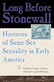 Long Before Stonewall: Histories of Same-sex Sexuality in Early America