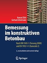 Bemessung im konstruktiven Betonbau: Nach DIN 1045-1 (Fassung 2008) und EN 1992-1-1 (Eurocode 2)