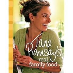 Tana Ramsay's Real Family Food: Delicious Recipes for Everyday Occasions