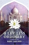 A Life Less Ordinary: A Memoir