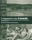 ISBN: 1438427484 - It Happened in the Catskills: An Oral History in the Words of Busboys, Bellhops, Guests, Proprietors, Comedians, Agents, and Others Who Lived It (Excelsior Editions)