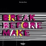 Break Before Make