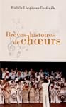 Br�ves histoires de choeurs