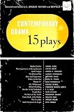 CONTEMPORARY DRAMA: FIFTEEN PLAYS - AMERICAN, ENGLISH AND IRISH, EUROPEAN - OSCAR WILDE, ANTON P. CHEKHOV, AUGUST STRINDBERG, BERNARD SHAW, JOHN M. SYNGE, LUIGI PIRANDELLO, EUGENE O'NEILL, FEDERICO GARCIA LORCA, ET AL HENRIK IBSEN