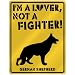 New  I Am A German Shepherd Lover / Lovin'  Parking Sign Dog