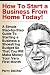 How To Start a Business From Home