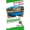 Guide du Routard Bretagne Nord 2012
