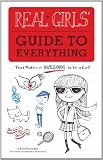 Real Girls` Guide to Everything