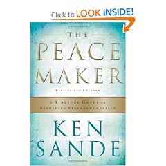 The Peacemaker: A Biblical Guide to Resolving Personal Conflict