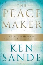 Peacemaker, The,: A Biblical Guide to Resolving Personal Conflict