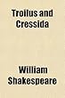 Troilus and Cressida