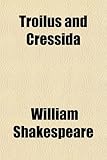 Troilus and Cressida