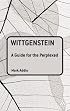 Wittgenstein: A Guide for the Perplexed (Guides for the Perplexed)