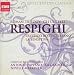 Respighi: Roman Trilogy. Gli Uccelli. Trittico Botticelliano. La Sensitiva