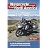 Motorcycle Journeys Through North America: A guide for choosing and planning unforgettable motorcycle journeys