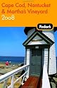 Fodor's Cape Cod, Nantucket & Martha's Vineyard 2008 (Fodor's Gold Guides)