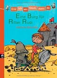 Erst ich ein St&uuml;ck, dann du - Eine Burg f&uuml;r Ritter Rudi: Band 6: Bd 6 - Patricia Schr&ouml;der