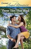 These Ties that Bind (Harlequin Superromance)