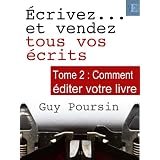 �crivez et vendez tous vos �crits - tome 2par Guy Poursin