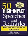 50 High-Impact Speeches and Remarks: Proven Words You Can Adapt for Any Business Occasion