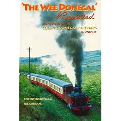 The 'Wee Donegal' Revisited: More Views of the County Donegal Railways in Colour