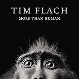 More than human