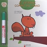 Je dessine comme un grand : Les animaux de la for�t