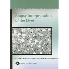 Biopsy Interpretation of the Liver (Biopsy Interpretation Series)