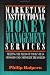 Marketing Institutional Money Management Services: Meeting the Needs of Today's Plan Sponsors and Corporate Treasurers