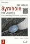 Symbole des Lebens - Symbole des Glaubens III: Stein - Kreis/Mitte - Werkbuch f�r Religionsunterricht und Katechese