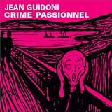 Revue Jean Guidoni  / Crime Passionnel