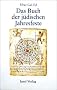 Das Buch der j�dischen Jahresfeste