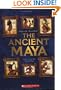 The Ancient Maya (People of the Ancient World)