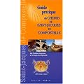 Guide pratique du Chemin de Saint-Jacques-de-Compostelle des Pyr�n�es fran�aises � Santiago de Compostela : A l'usage des p�lerins (� pied, � cheval, � v�lo tout-terrain)