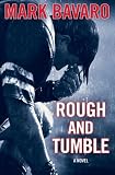 Rough & Tumble: A Novel
