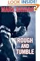 Rough & Tumble: A Novel