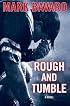 Rough & Tumble: A Novel
