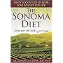 The Sonoma Diet: Trimmer Waist, Better Health in Just 10 Days!