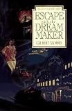 Escape with the Dream Maker (Seven Sleepers Series #9) (Book 9)