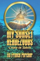 My Sunset Rendezvous: Crisis in Tahiti
