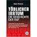 T�dlicher Irrtum: Die Geschichte der RAF