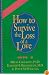 How to Survive the Loss of a Love