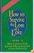 How to Survive the Loss of a Love