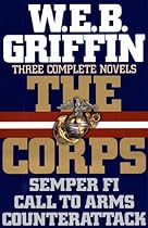 The Corps: Three Complete Novels (Semper Fi, Call to Arms, Counterattack)