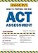 Books : How to Prepare for the ACT (Barron's How to Prepare for the Act American College Testing Program Assessment (Book Only))