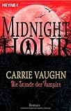 Die Stunde der Vampire: Midnight Hour 2 - Roman - Carrie Vaughn